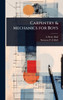Carpentry & Mechanics for Boys - (Hardback or Cased Book)