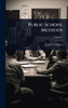 Public School Methods - (Hardback or Cased Book)