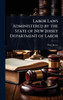 Labor Laws Administered by the State of New Jersey Department of Labor - (Hardback or Cased Book)