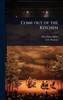 Come out of the Kitchen - (Hardback or Cased Book)