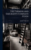 The Farmers and Emigrants Complete Guide - (Hardback or Cased Book)