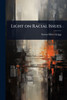 Light on Racial Issues - (Paperback or Softback)