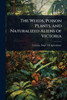 The Weeds, Poison Plants, and Naturalized Aliens of Victoria - (Paperback or Softback)
