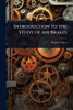 Introduction to the Study of air Brakes - (Paperback or Softback)