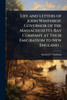 Life and Letters of John Winthrop, Governor of the Massachusetts-Bay Company at Their Emigration to New England .. - (Paperback or Softback)