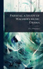 Parsifal; a Study of Wagner's Music Drama - (Hardback or Cased Book)