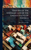 History of the Sherman Law of the United States of America - (Hardback or Cased Book)