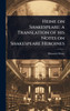 Heine on Shakespeare; a Translation of his Notes on Shakespeare Heroines - (Hardback or Cased Book)