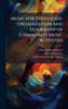 Music for Everybody; Organization and Leadership of Community Music Activities - (Hardback or Cased Book)