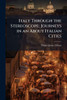 Italy Through the Stereoscope; Journeys in an About Italian Cities - (Paperback or Softback)