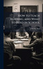 How to Teach Reading, and What to Read in School - (Hardback or Cased Book)