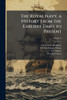 The Royal Navy, a History From the Earliest Times to Present - (Paperback or Softback)