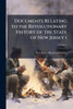 Documents Relating to the Revolutionary History of the State of New Jersey ( - (Paperback or Softback)