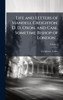 Life and Letters of Mandell Creighton, D. D. Oxon. and Cam., Sometime Bishop of London .. - (Hardback or Cased Book)