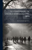 Le centenaire de l'ecole normale, 1795-1895 - (Hardback or Cased Book)