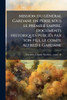 Mission du gÃ(c)nÃ(c)ral Gardane en Perse sous le premier empire. Documents historiques publiÃ(c)s par son fils, le comte Alfred e Gardane - (Paperback or Softback)