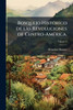 Bosquejo HistÃ3rico de las Revoluciones de Centro-AmÃ(c)rica. - (Paperback or Softback)