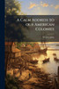 A Calm Address to our American Colonies - (Paperback or Softback)