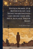 Physiognomik. Zur Beförderung der Menschenkenntniss und Menschenliebe, Neue Auflage, Erster Band - (Paperback or Softback)