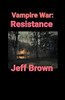 Vampire War: Resistance