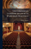Un confident; comÃ(c)die en un acte [par] Max Deauville - (Hardback or Cased Book)