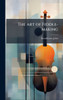 The art of Fiddle-making - (Hardback or Cased Book)
