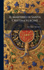 Il martirio di Santa Cristina vergine ... - (Hardback or Cased Book)