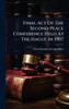 Final Act Of The Second Peace Conference Held At The Hague In 1907 - (Hardback or Cased Book)