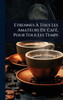 Etrennes Ã Tous Les Amateurs De CafÃ(c), Pour Tous Les Temps - (Hardback or Cased Book)
