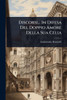 Discorsi... In Difesa Del Doppio Amore Della Sua Celia - (Paperback or Softback)