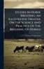 Studies In Horse Breeding; An Illustrated Treatise On The Science And Practice Of The Breeding Of Horses - (Hardback or Cased Book)