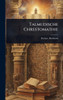 Talmudische Chrestomathie - (Hardback or Cased Book)
