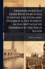 Erinnerungen Aus Einer Reise Durch Das SÃ1/4dliche Deutschland, Ã-sterreich, Die Schweiz In Das Mittägliche Frankreich Und Nach Algier - (Paperback or Softback)