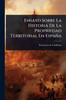 Ensayo Sobre La Historia De La Propriedad Territorial En España - (Paperback or Softback)