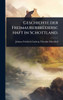 Geschichte der FreimaurerbrÃ1/4derschaft in Schottland. - (Hardback or Cased Book)