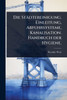 Die Städtereinigung. Einleitung, Abfuhrsysteme, Kanalisation. Handbuch der Hygiene. - (Paperback or Softback)