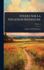 Etudes Sur La Situation IntÃ(c)rieure - (Hardback or Cased Book)
