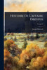 Histoire De L'affaire Dreyfus - (Paperback or Softback)