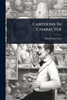 Cartoons In Character - (Paperback or Softback)