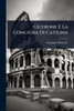 Cicerone E La Congiura Di Catilina - (Paperback or Softback)