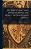On The Weight And Dimensions Of The Heart, In Health And Disease - (Hardback or Cased Book)