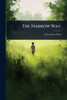 The Narrow Way. - (Paperback or Softback)