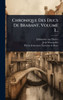 Chronique Des Ducs De Brabant, Volume 3... - (Hardback or Cased Book)