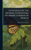 Catalogue Of The Diurnal Lepidoptera Of America North Of Mexico - (Hardback or Cased Book)