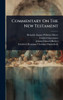 Commentary On The New Testament - (Hardback or Cased Book)