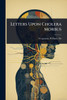 Letters Upon Cholera Morbus - (Paperback or Softback)
