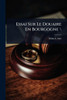 Essai Sur Le Douaire En Bourgogne \ - (Paperback or Softback)