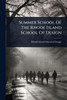 Summer School Of The Rhode Island School Of Design - (Paperback or Softback)