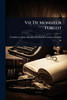 Vie De Monsieur Turgot - (Paperback or Softback)