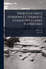 Exercices Grecs (versions Et Thèmes) Ã L'usage Des Classes SupÃ(c)rieures - (Paperback or Softback)